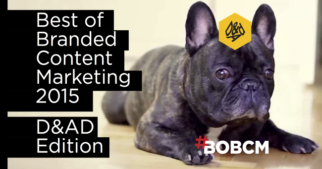Best of Branded Content Marketing 2015: D&AD Edition
