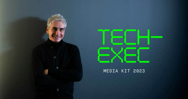 Tech Exec - Media Kit - 2023