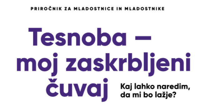 Priročnik za mladostnice in mladostnike: Tesnoba — moj zaskrbljeni čuval